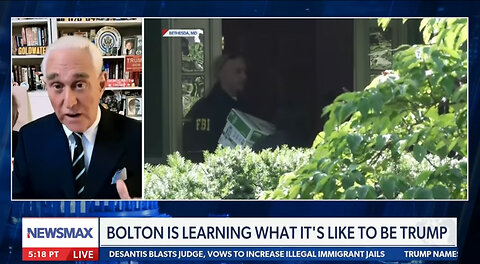 Roger Stone Analyzes FBI Raid on His Home and on John Bolton