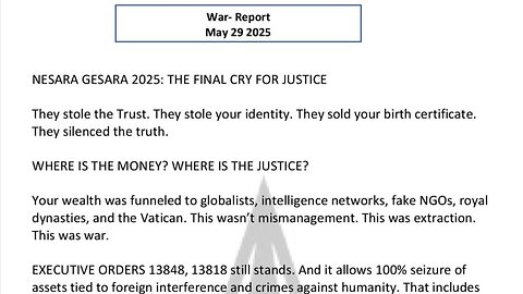 WAR REPORT - MAY 29 2025 - NESARA GESARA - THE FINAL CRY FOR JUSTICE