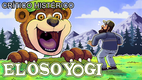 El Oso Yogi: La Película - Crítico Histérico
