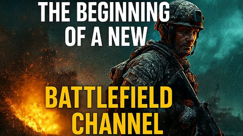 The Beginning Of A New Battlefield 6 Channel