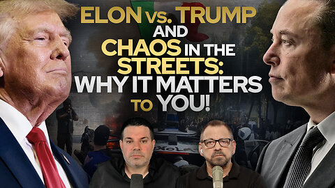 Elon vs. Trump & Chaos in the Streets: Why It Matters to You! • Fire Power!
