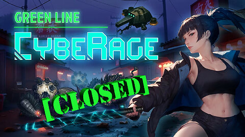 CybeRage (DLC) - Ep A4 - [Closed]