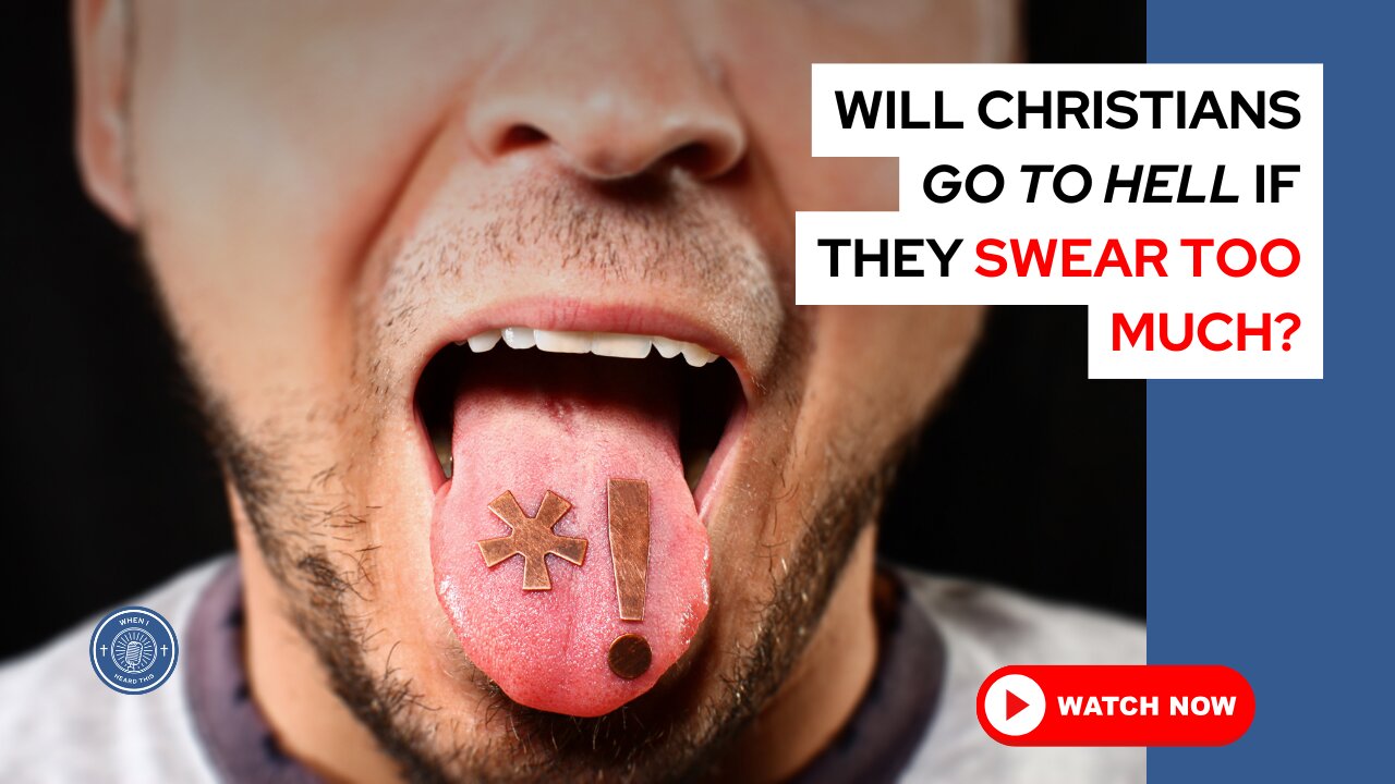 Will Christians go to hell if they swear too much?