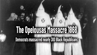 The Opelousas Massacre 1868 Democrats massacred nearly 300 Black Republicans