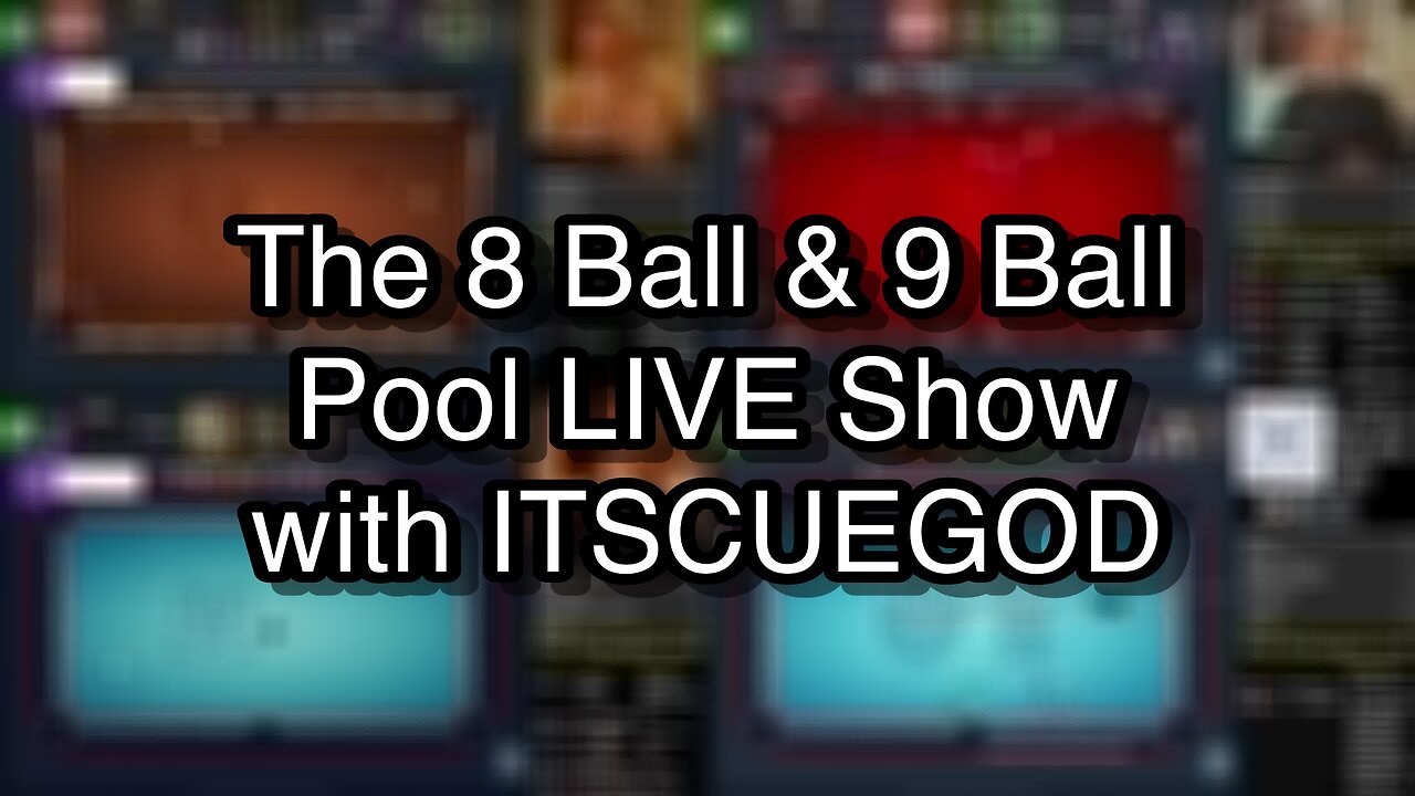 The 8 Ball & 9 Ball Pool LIVE Show with ITSCUEGOD