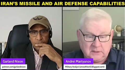 ANDREI MARTYANOV - TRUMP'S FOLLY - IRAN'S MISSILE AND AIR DEFENSE CAPABILITIES