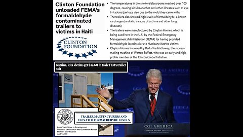 CLINTON FOUNDATION unloaded FEMA's formaldehyde contaminated trailers to victims in Haiti.