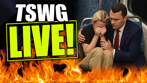 TSWG LIVE: It's Been A Hellofa Week. RIP Charlie an Iryna