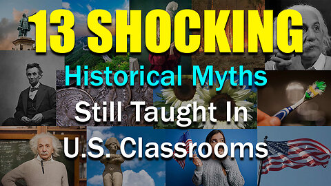 13 SHOCKING Historical Myths Still Taught In U.S. Classrooms