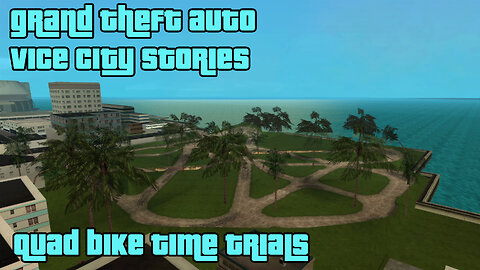 GTA: Vice City Stories | Side Activities: Time Trials – Quad Bike Time Trials