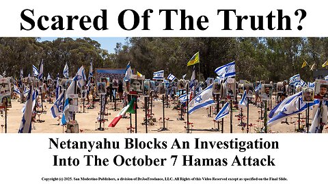 Scared Of The Truth? Netanyahu Blocks An Investigation Into The October 7 Hamas Attack