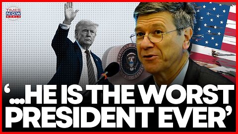LIVE | Jeffrey Sachs TORCHES Trump: “One-Man Rule Is Destroying America” | Times Now World LIVE