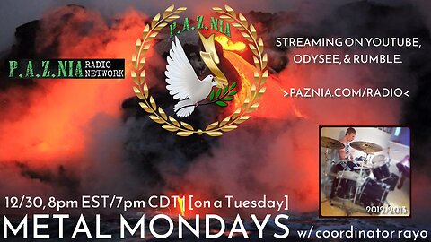 [P.A.Z.NIA RADIO NETWORK] Metal Mondays (on a Tuesday) with Coordinator Rayo (LIVE/CALL IN)