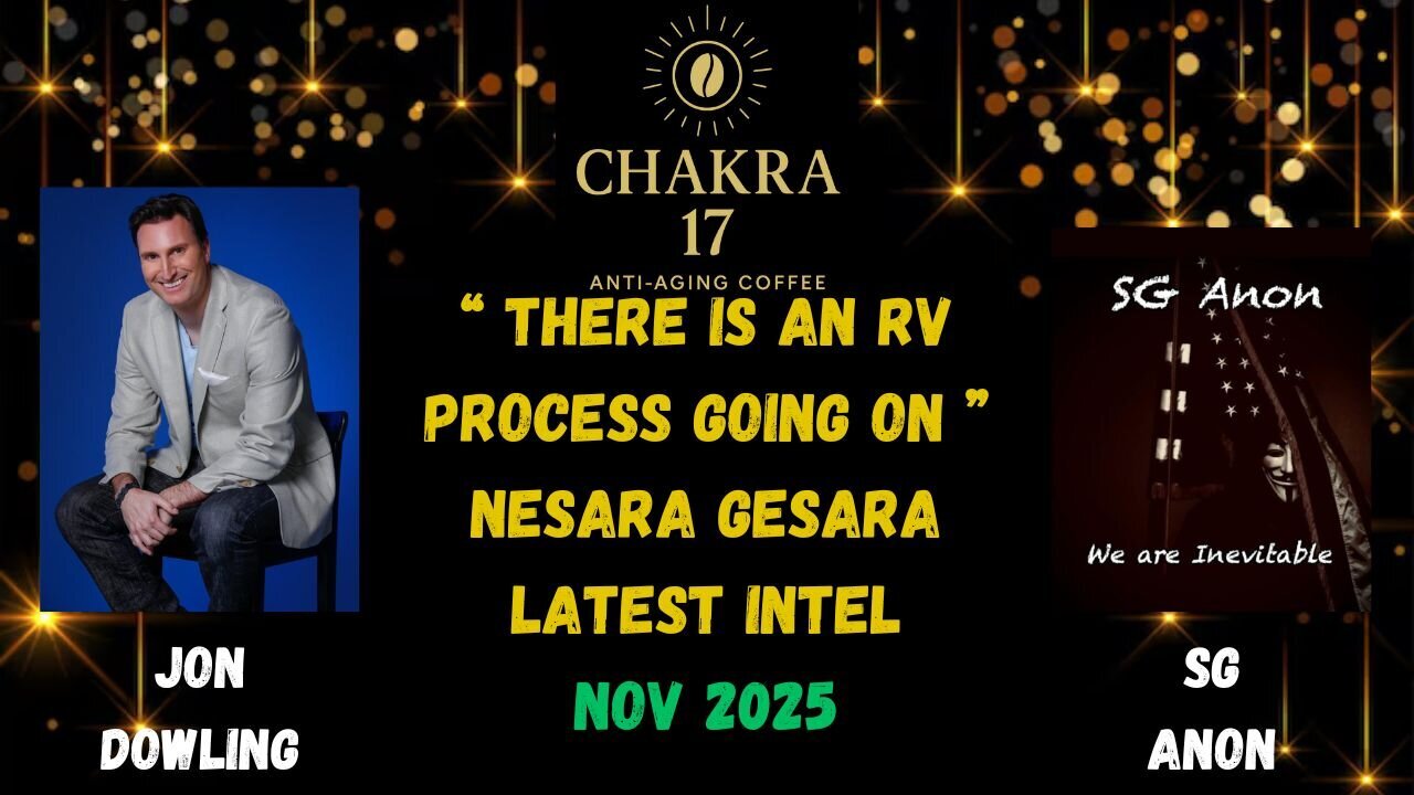 Jon Dowling & SG Anon Discuss There Is An RV Process Going On & Nesara Gesara Latest Intel