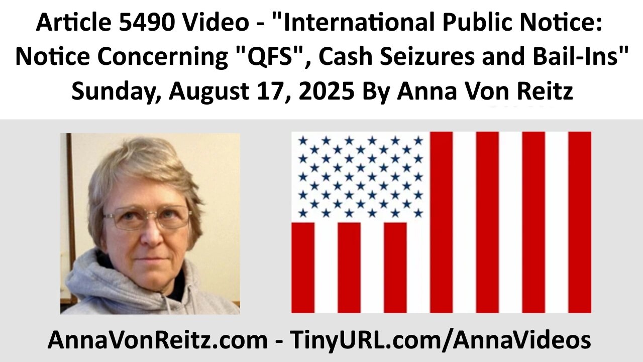 International Public Notice: Notice Concerning "QFS", Cash Seizures and Bail-Ins By Anna Von Reitz