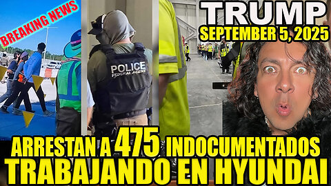 ARRESTAN A 475 INDOCUMENTADOS TRABAJANDO PARA HYUNDAI