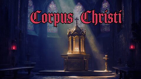 Corpus Christi | This Is My Body, Given for You | Eucharistic Worship Song