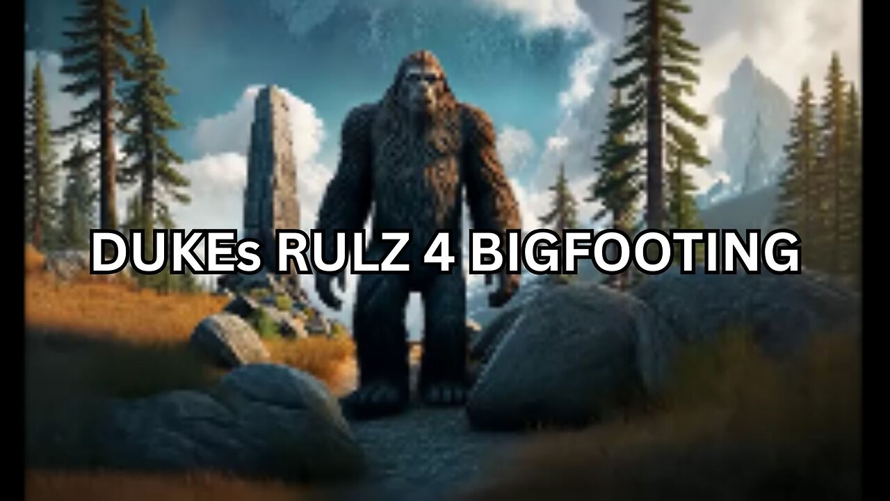 DUKE's RULZ #2: Sound Safety When on the Trail of Bigfoot!