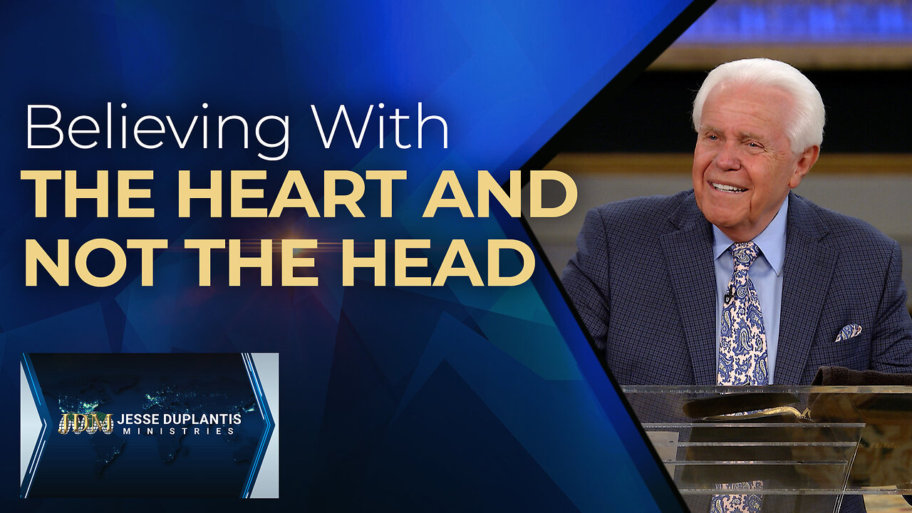 Believing With The Heart And Not The Head