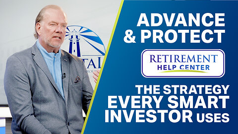 Advance & Protect: The Strategy EVERY Smart Investor Uses