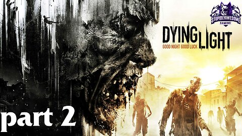 One last Haraan! Part 2 ( Dying Light Coop playthrough)