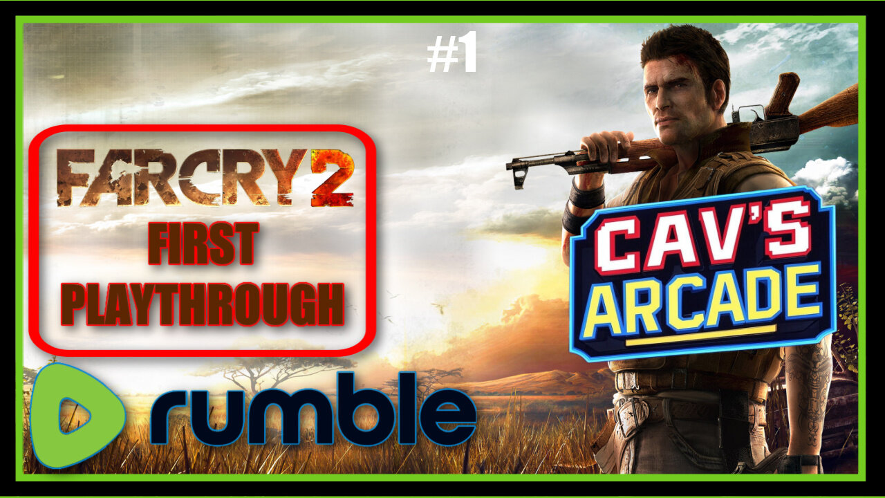 Beat FC6. It's Time to Go Back | Far Cry 2 | #1 | Rumble Only 🟢