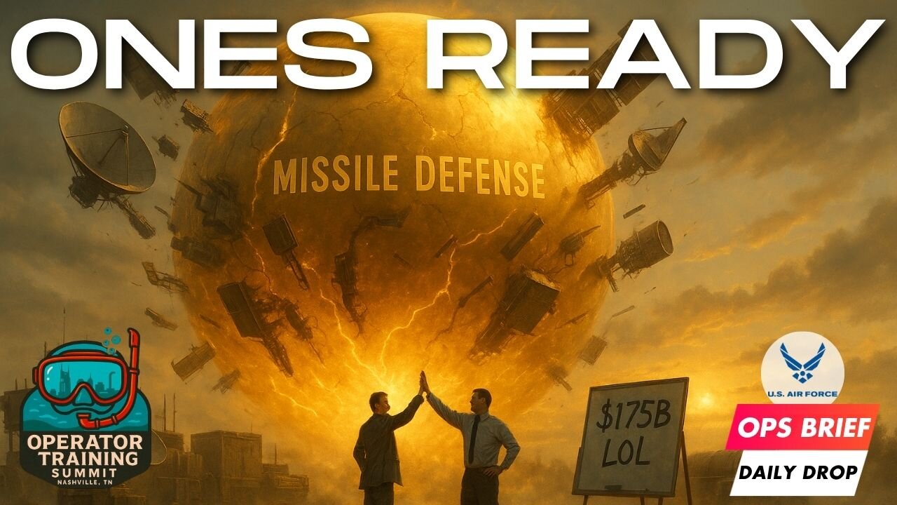 Ops Brief 080: Daily Drop - 24 July 2025 - Space Force Wants $175B for a Dome? Cool Cool Cool…