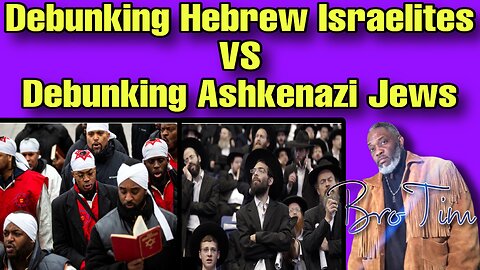 Debunking Hebrew Israelites vs Debunking Ashkenazi Jews