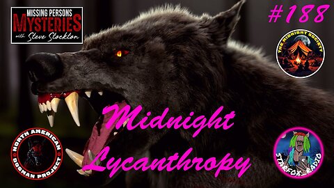 The Dogman & Werewolf Mystery! FT Steve Stockton