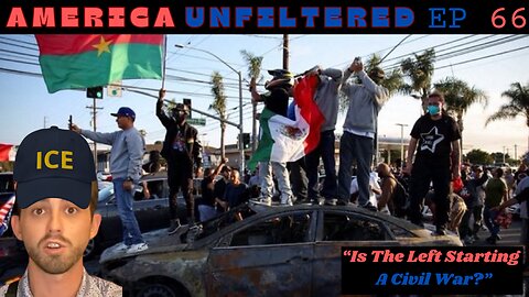Is the Left Trying to Start a Civil War? | America Unfiltered Episode 66