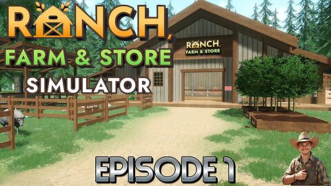 We Were Given A Small Ranch Farm Can We Grow Our Way To Success? | Ranch Farm & Store Simulator –Ep1
