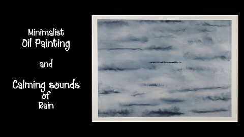 Minimalist Painting with Rain Sounds – Relax, Meditate, Sleep