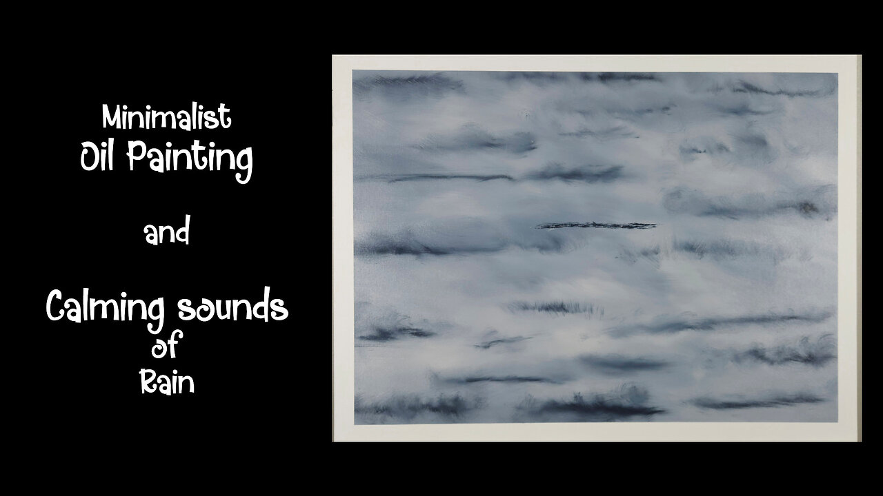 Minimalist Painting with Rain Sounds – Relax, Meditate, Sleep
