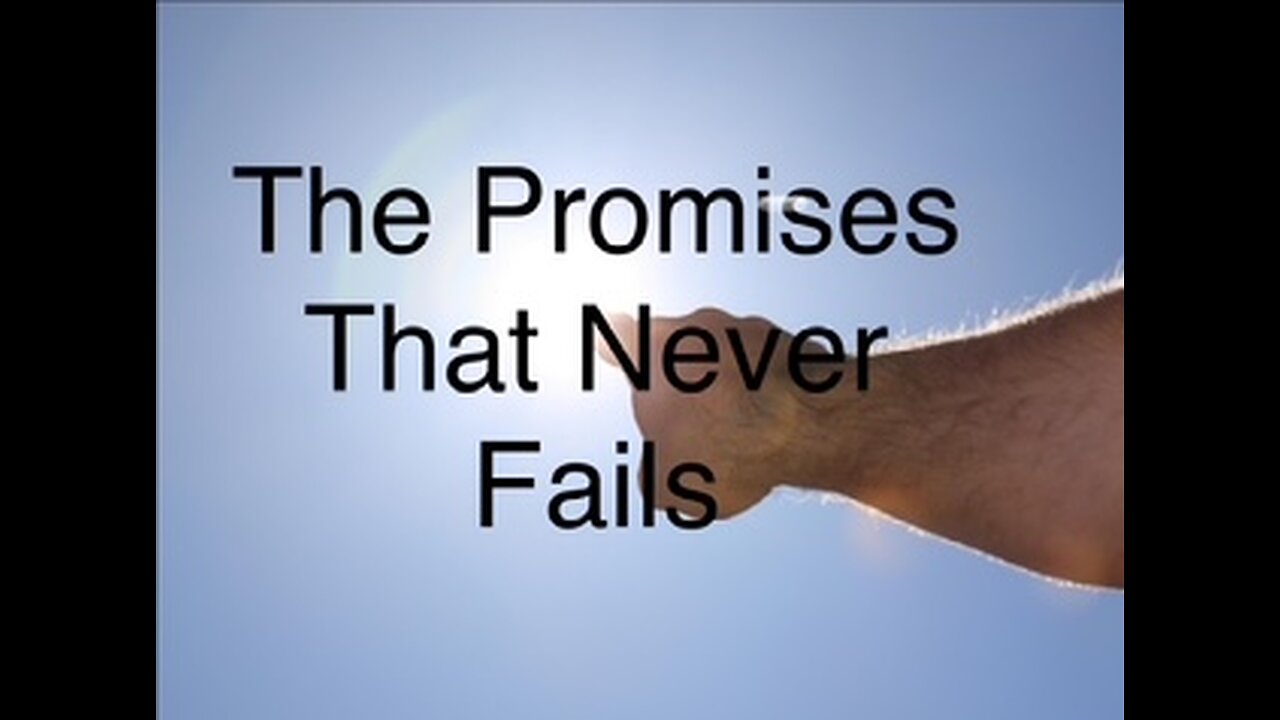 The Promise That Never Fails