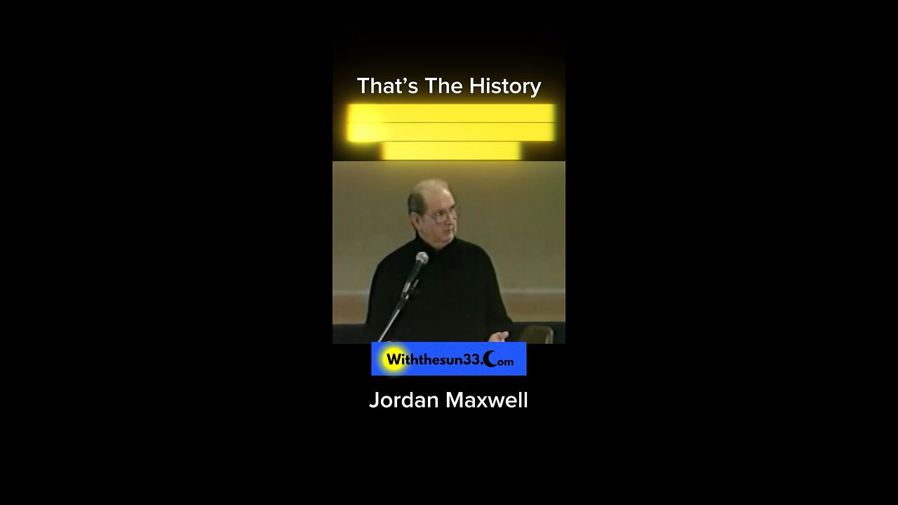 That’s the history . Jordan Maxwell