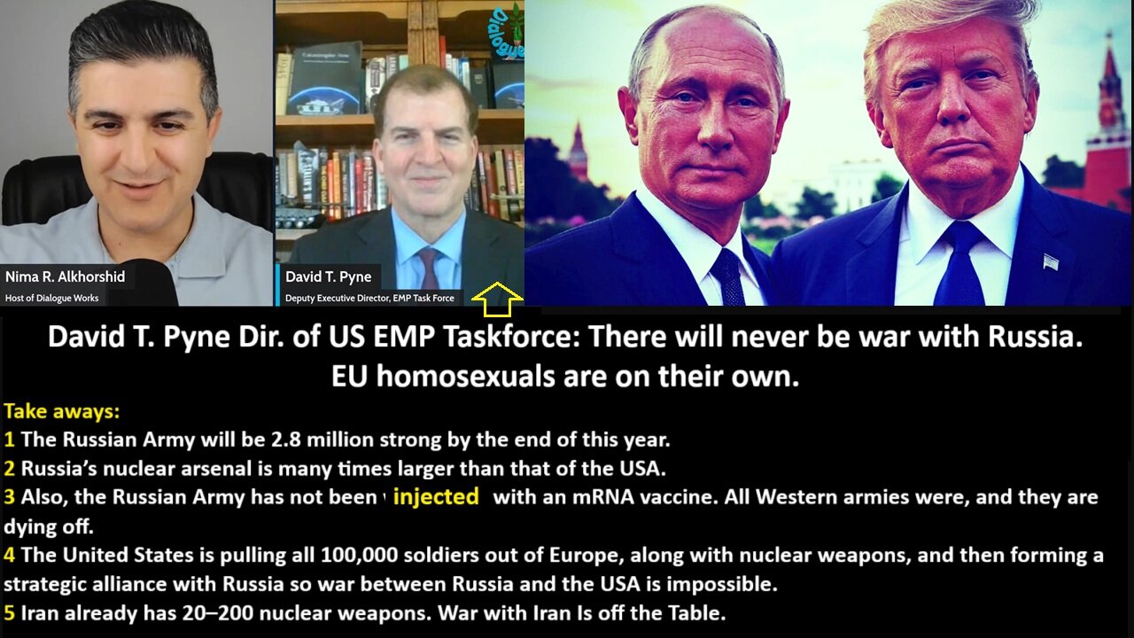 David T. Pyne Director of US EMP Taskforce: There will never be war with Russia. EU homosexuals are on their own.
