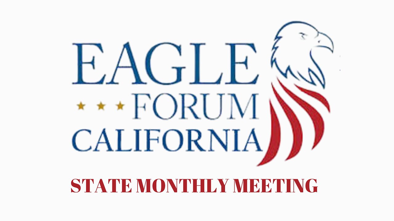 Eagle Forum California State Monthly Webinar June 2025