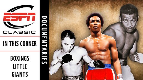 In This Corner | Boxing's Little Giants | ESPN Classic Documentary
