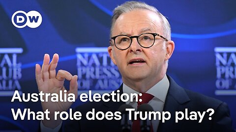 Australia: Will Trump be responsible for another center-left victory? | DW news
