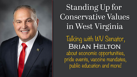 Ep. 49 - Standing Up for Conservative Values in WV