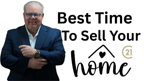 What's The Best Time To Sell Your Home?