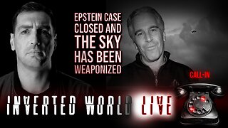 The Epstein Case Closed and the Sky Has Been Weaponized | Ep. 72