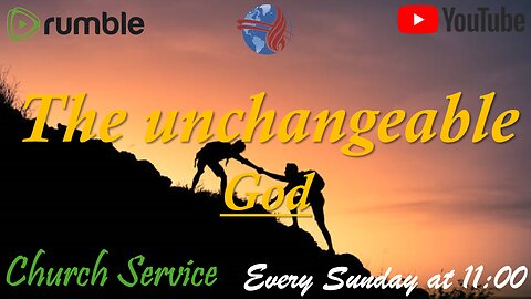 The Unchangeable God - Church service
