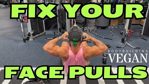 Fix Your Face Pulls | Jeff Nippard Style?!? My take as TheBodybuildingVegan on growing rear delts