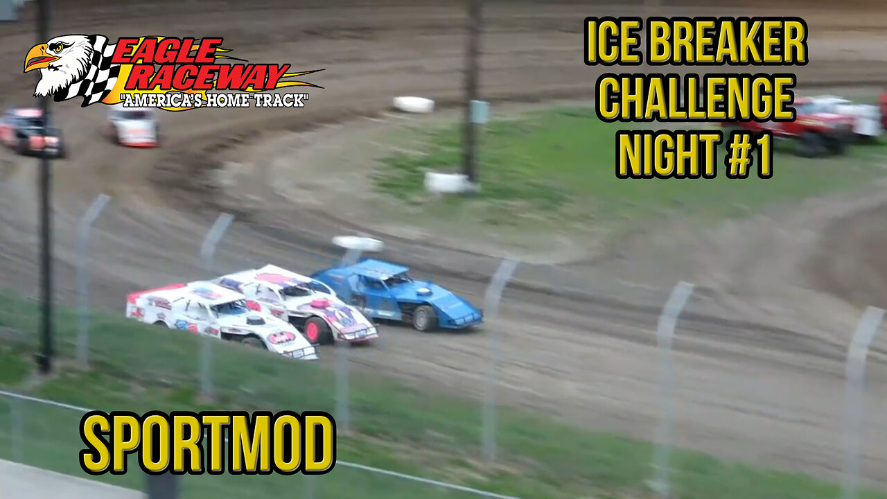 Ice Breaker Challenge #1 | Sportmod | Eagle Raceway | 4-19-2024