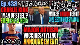 Ep.433 White House Major Autism Research Presentation! Charlie Kirk “Man Of Steel” Or Shaped Charge? Man Obtains 1 Million Detroit 2020 Election Docs Via FOIA!