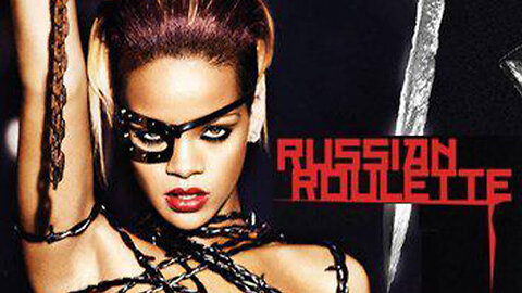Rihanna - Russian Roulette