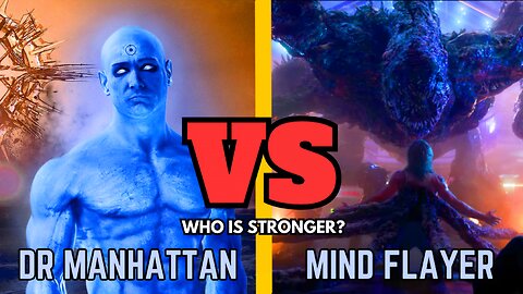 Mind Flayer vs Dr. Manhattan: Who Is More Powerful? | What's On Hollywood