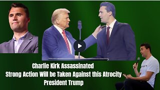 Charlie Kirk Assassinated - Strong Action Will be Taken Against this Atrocity - President Trump