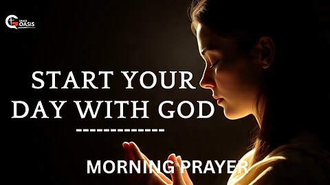 If You're Going through a Hard times, Listen this Prayer to Find God's Grace | Morning Prayer